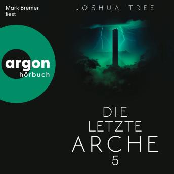 [German] - Die letzte Arche 5 - Dunkelheit, Band 5 (Ungekürzte Lesung)
