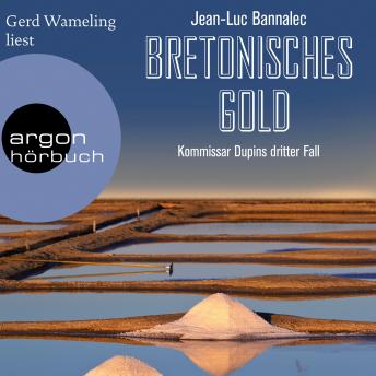 Listen Bretonisches Gold - Kommissar Dupins dritter Fall (Ungekürzte Lesung) By Jean-Luc Bannalec Audiobook audiobook