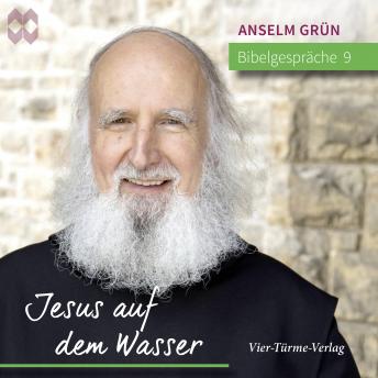 [German] - Bibelgespräche 09: Jesus auf dem Wasser: Der Gang Jesu auf dem Wasser, Mt 14,22-33