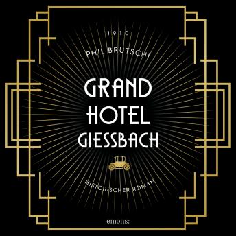 [German] - Grandhotel Giessbach: Historischer Roman