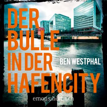 [German] - Der Bulle in der Hafencity - Kriminalroman (Ungekürzt)