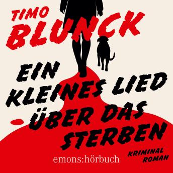 [German] - Ein kleines Lied über das Sterben - Kriminalroman (Ungekürzt)