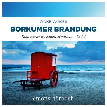 [German] - Borkumer Brandung - Kommissar Busboom ermittelt - Insel Krimi, Fall 4 (Ungekürzt)