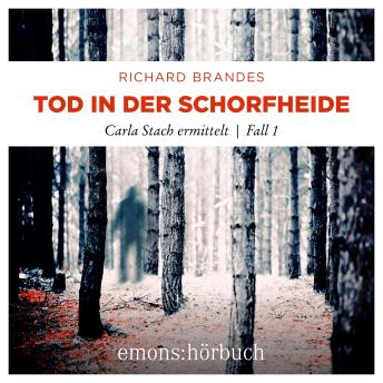 [German] - Tod in der Schorfheide - Carla Stach ermittelt, Fall 1 (Ungekürzt)