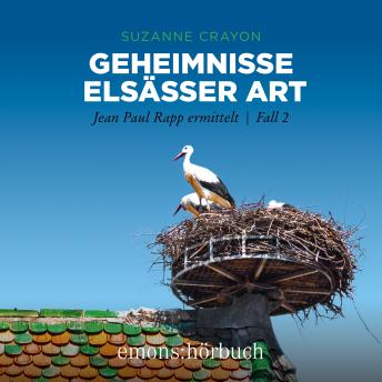 [German] - Geheimnisse Elsässer Art - Jean Paul Rapp ermittelt, Fall 2 (Ungekürzt)