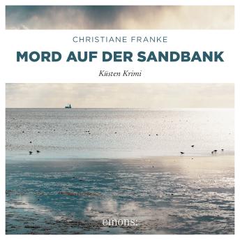 [German] - Mord auf der Sandbank - Oda Wagner, Christine Cordes, Band 7 (Ungekürzt)