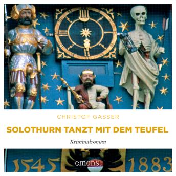 [German] - Solothurn tanzt mit dem Teufel - Kriminalroman (Ungekürzt)