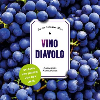 [German] - Vino Diavolo - Jürgen von der Lippe liest - Julius Eichendorff - Kulinarischer Kriminalroman, Band 5 (Ungekürzt)