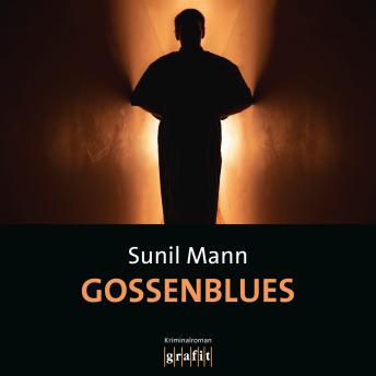 [German] - Gossenblues - Vijai Kumars siebter Fall - Vijay Kumar, Band 7 (Ungekürzt)