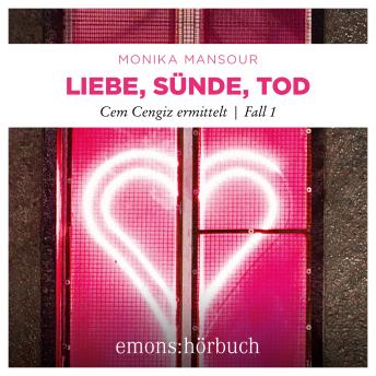 [German] - Liebe, Sünde, Tod - Cem Cengiz ermittelt, Fall 1 (Ungekürzt)