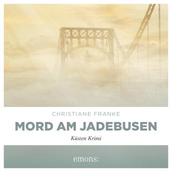 [German] - Mord am Jadebusen - Oda Wagner, Christine Cordes, Band 11 (Ungekürzt)