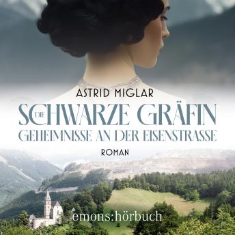 [German] - Die Schwarze Gräfin. Geheimnisse an der Eisenstraße - Roman (Ungekürzt)