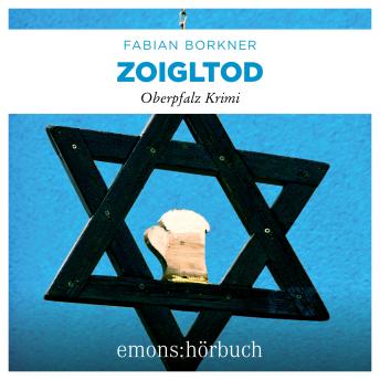 [German] - Zoigltod - Agathe Viersen und Gerhard Leitner - Oberpfalz Krimi, Band 5 (Ungekürzt)