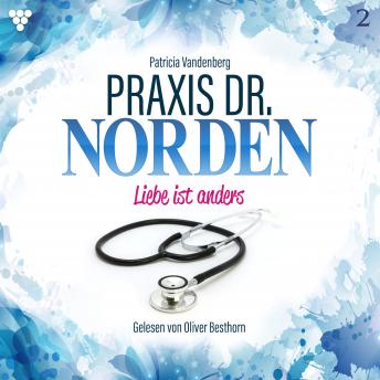 [German] - Praxis Dr. Norden 2 - Arztroman: Liebe ist anders