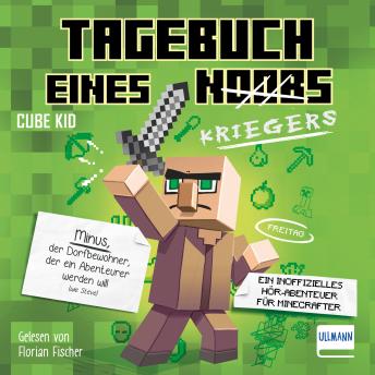 [German] - Tagebuch eines Kriegers: Ein inoffizielles Hör-Abenteuer für Minecrafter