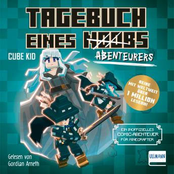 [German] - Tagebuch eines Abenteurers: Ein inoffizielles Hör-Abenteuer für Minecrafter