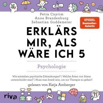 [German] - Erklärs mir, als wäre ich 5 – Psychologie: Der Nachfolger zum SPIEGEL-Bestseller. Das perfekte Geschenk für Eltern, Lehrer und alle Neugierigen
