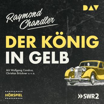 Der König in Gelb (Hörspiel), Audio book by Raymond Chandler