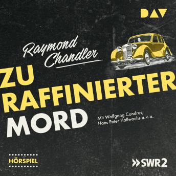 Zu raffinierter Mord (Hörspiel), Audio book by Raymond Chandler