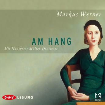 Am Hang (Gekürzt), Audio book by Markus Werner