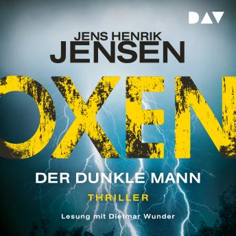 Oxen 2 - Der dunkle Mann (Ungekürzt), Audio book by Jens Henrik Jensen