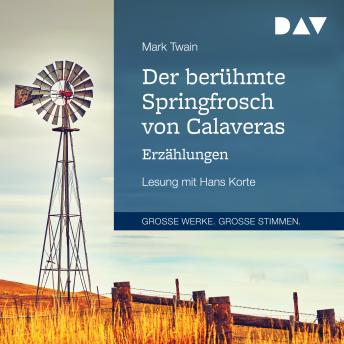 [German] - Der berühmte Springfrosch von Calaveras. Erzählungen (gekürzt)