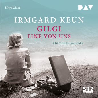 [German] - Gilgi - eine von uns (Ungekürzt)