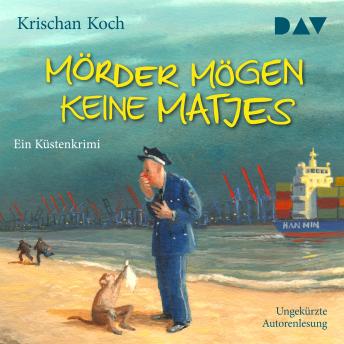 [German] - Mörder mögen keine Matjes. Ein Küstenkrimi (Ungekürzt)