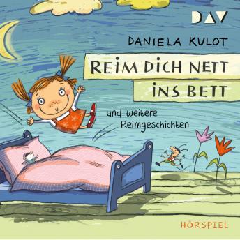 [German] - Reim dich nett ins Bett und weitere Reimgeschichten (Hörspiel)