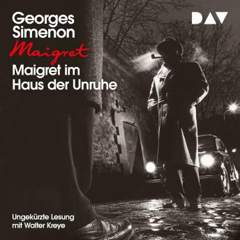 Maigret im Haus der Unruhe (Ungekürzt), Audio book by Georges Simenon