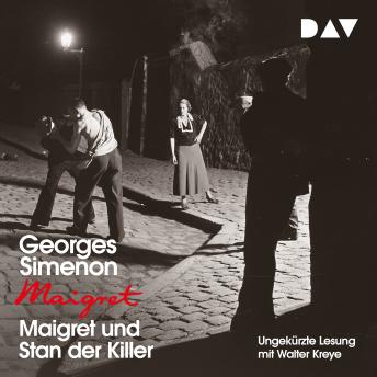 Maigret und Stan der Killer (Ungekürzt), Audio book by Georges Simenon