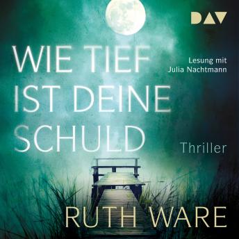 Wie tief ist deine Schuld (Gekürzt), Audio book by Ruth Ware