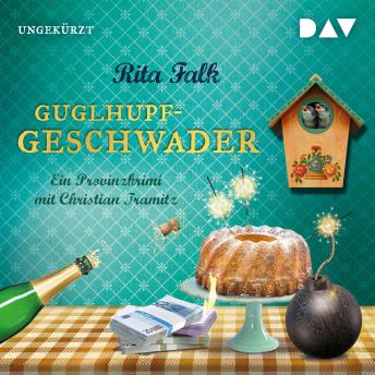[German] - Guglhupfgeschwader. Der zehnte Fall für den Eberhofer - Ein Provinzkrimi (Ungekürzt)