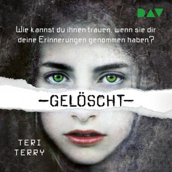 [German] - Gelöscht - Gelöscht-Trilogie, Teil 1 (Gekürzt)