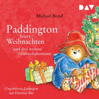 [German] - Paddington feiert Weihnachten und drei weitere Hörbuchabenteuer (Ungekürzt)