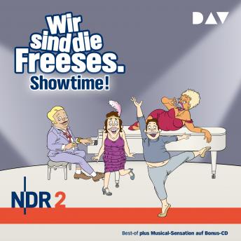 [German] - Wir sind die Freeses - Showtime! (Hörspiel)