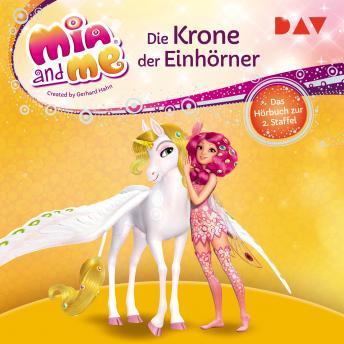 [German] - Die Krone der Einhörner - Mia and me, Staffel 2 (Gekürzt)