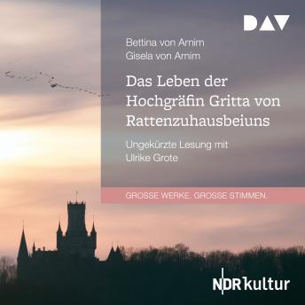 [German] - Das Leben der Hochgräfin Gritta von Rattenzuhausbeiuns (Ungekürzt)