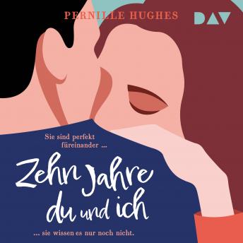 [German] - Zehn Jahre du und ich (Ungekürzt)