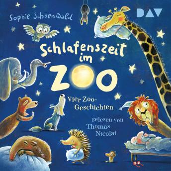 Sophie Schoenwald presents [German] - Schlafenszeit im Zoo. Vier Zoo-Geschichten (Ungekürzt) episode artwork