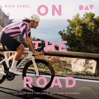 Listen to [German] - On the Road. Von der Freiheit auf dem Rennrad - Das passende Buch zur Tour de France - vom bekanntesten Bike-Influencer (Ungekürzt)[German] - On the Road. Von der Freiheit auf dem Rennrad - Das passende Buch zur Tour de France - vom bekanntesten Bike-Influencer (Ungekürzt) by Rick Zabel, Harald Braun episode artwork