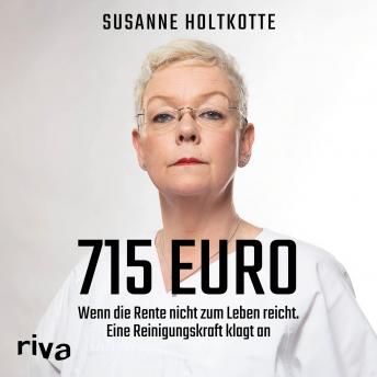 [German] - 715 Euro: Wenn die Rente nicht zum Leben reicht. Eine Reinigungskraft klagt an