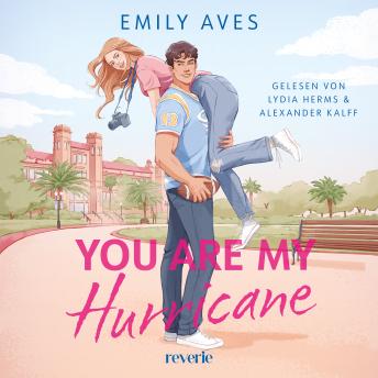 [German] - You Are My Hurricane: Roman | Frenemies to Lovers-Romance mit Florida College Setting & dem beliebtesten Sport der USA: American Football