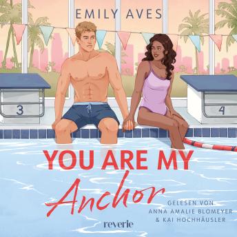 [German] - You Are My Anchor: Roman | Eine Liebe, die Wellen schlägt | Forbidden Love-Sports Romance mit Schwimmern