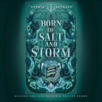 [German] - Born of Salt and Storm: Seakissed 1 | Mitreißendes deutsches Romantasy-Debüt | Für Fans von Forbidden Love und Slow Burn Romance