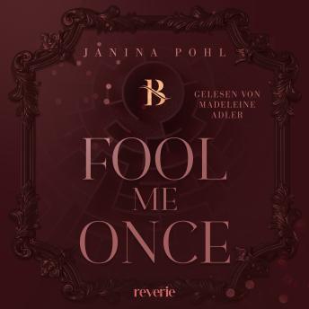 [German] - Fool Me Once: Roman |  Geschichte voller Leidenschaft, Verrat und unerwarteter Wendungen | Forced Proximity | From Different Worlds