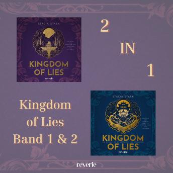 [German] - Kingdom of Lies 1+2: Enemies to Lovers in einer epischen Fantasy-Welt: Das Romantasy-Hörbuch-Bundle des Jahres