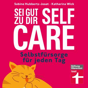 [German] - Self Care – sei gut zu dir: Gesundheit und Wohlbefinden selbst in die Hand nehmen | Selbstfürsorge für jeden Tag