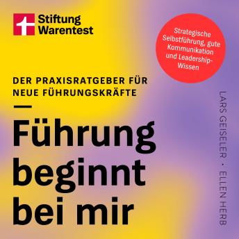 [German] - Führung beginnt bei mir: Der Praxisratgeber für neue Führungskräfte | Strategische Selbstführung, gute Kommunikation und Leadership-Wissen