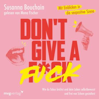 [German] - Don't give a fuck: Wie du Tabus brichst und dein Leben selbstbewusst und frei von Scham gestaltest | Mit den Einblicken von spicyladyy_ in die sexpositive Szene
